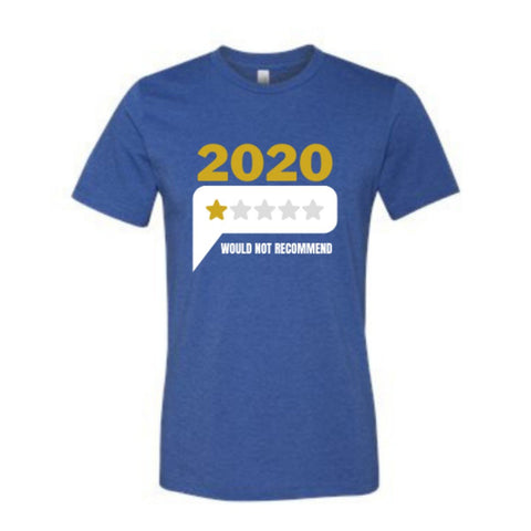 2020 1 Star Would Not Recommend T-Shirt - Heather True Royal - Sporting Up