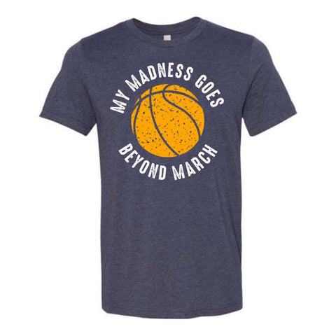 Shop My Madness Goes Beyond March T-Shirt - Heather Midnight Navy - Sporting Up