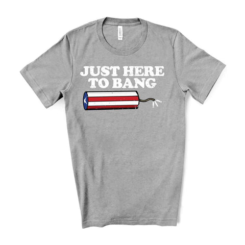Just Here to Bang T-Shirt – Sporting Up