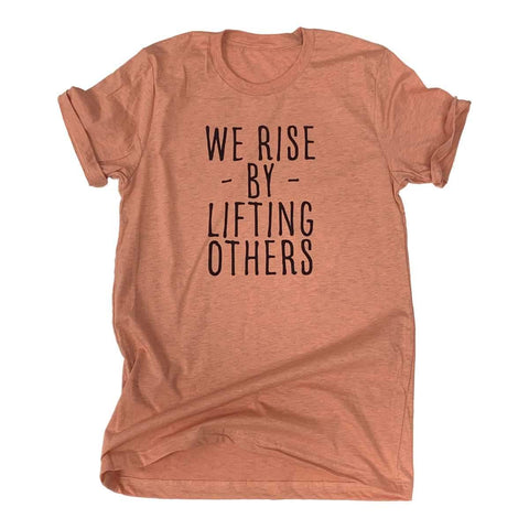 We Rise by Lifting Others T-Shirt - Heather Prism Sunset - Sporting Up